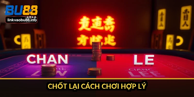Chốt lại cách chơi hợp lý